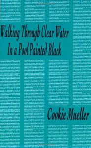 Cookie Mueller Walking Through Clear Water in a Pool Painted Black /anglais