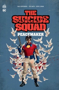 DC CLASSIQUES - SUICIDE SQUAD PRESENTE : PEACEMAKER