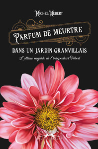 PARFUM DE MEURTRE DANS UN JARDIN GRANVILLAIS