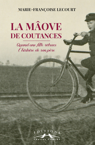 LA MAOVE DE COUTANCES : QUAND UNE FILLE RETRACE L'HISTOIRE DE SON PERE