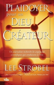 PLAIDOYER POUR UN DIEU CREATEUR