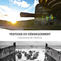 VESTIGES DU DEBARQUEMENT : L'EMPREINTE DE L'HISTOIRE