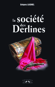 LA SOCIETE DES DERLINES