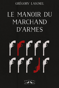 LE MANOIR DU MARCHAND D'ARMES