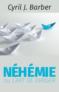 NEHEMIE OU L'ART DE DIRIGER