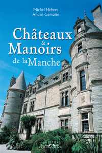 Châteaux et manoirs de la Manche