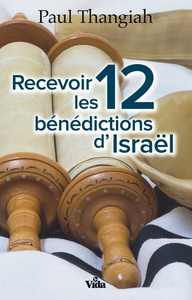 RECEVOIR LES 12 BENEDICTIONS D'ISRAEL