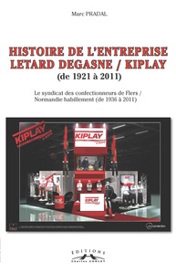 HISTOIRE DE L'ENTREPRISE LETARD DEGASNE/KIPLAY