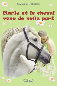 MARIE ET LE CHEVAL VENU DE NULLE PART