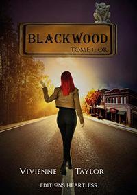 BLACKWOOD: TOME 1 : OR