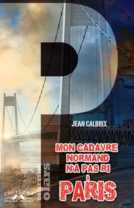 MON CADAVRE NORMAND N'A PAS RI A PARIS