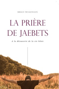 LA PRIERE DE JAEBETS