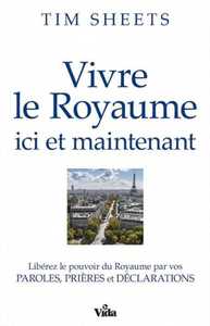 VIVRE LE ROYAUME ICI ET MAINTENANT