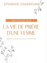 Méditations : La vie de prière d'une femme