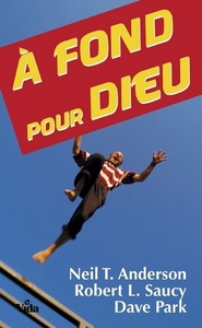 A FOND POUR DIEU