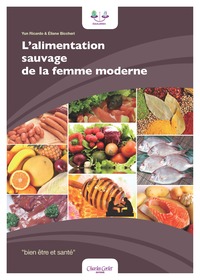 L'ALIMENTATION SAUVAGE DE LA FEMME MODERNE