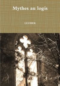 MYTHES AU LOGIS