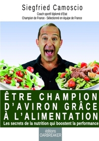 ETRE CHAMPION D'AVIRON GRACE A L'ALIMENTATION