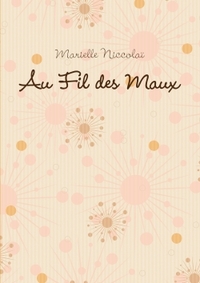 AU FIL DES MAUX II