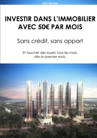 INVESTIR DANS L'IMMOBILIER AVEC 50 PAR MOIS