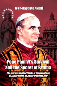 POPE PAUL VI'S SURVIVAL AND THE SECRET OF FATIMA