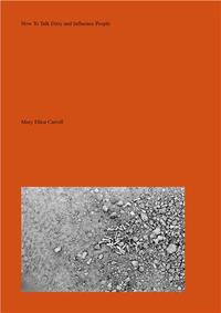 MARY ELLEN CARROLL HOW TO TALK DIRTY AND INFLUENCE PEOPLE /ANGLAIS