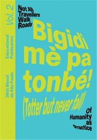 BIGIDI ME PA TONBE! (TOTTER BUT NEVER FALL) /ANGLAIS