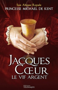 Jacques Coeur - Le vif argent