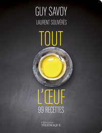 TOUT SUR L'OEUF 99 RECETTES