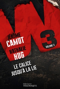 W3 - TOME 3 LE CALICE JUSQU'A LA LIE - VOL03