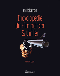 Encyclopédie du Film policier & thriller - volume 2 USA 1961-2018 - Tome 2