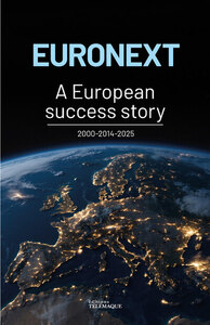 EURONEXT : A European success story 2000-2014-2025