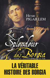 Splendeur des Borgia - tome 1