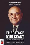 JEAN DE GRANDPRE, L'HERITAGE D'UN GEANT