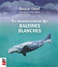 LE BRUNISSEMENT DES BALEINES BLANCHES 2E ED.