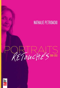 PORTRAITS RETOUCHES, 2000-2013