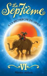 LA SEPTIEME V 06 A LA RECHERCHE DU GRIOT