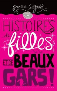 HISTOIRES DE FILLES.. ET DE BEAUX GARS!