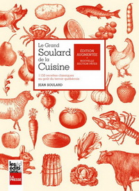 LE GRAND SOULARD DE LA CUISINE: 1150 RECETTES CLASSIQUES AU GOUT