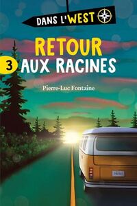 DANS L'WEST V 03 RETOUR AUX RACINES