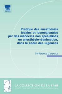 Pratique des anesthésies locales et locorégionales par des médecins non spécialisés en anesthésie-ré