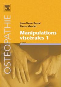 MANIPULATIONS VISCERALES - TOME 1