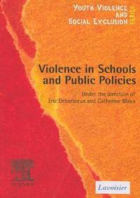 VIOLENCE IN SCHOOLS AND PUBLIC POLICIES