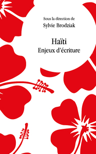 Haïti. Enjeux d'écriture