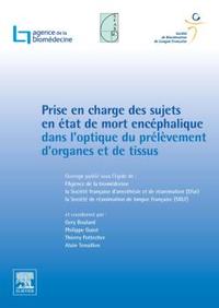 Prise en charge des sujets en mort encéphalique en vue du prélèvement d'organes et de tissus