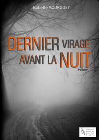 DERNIER VIRAGE AVANT LA NUIT