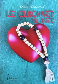 LE CLOCHARD DE DIEU - ROMAN