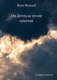 On devra se re"voir souvent