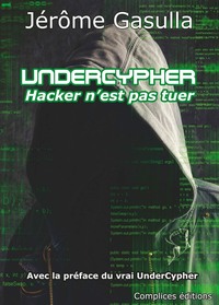 Undercypher - Hacker n'est pas tuer