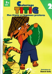 TITIG VOL 2 - MES FRUITS ET MES LEGUMES PREFERES